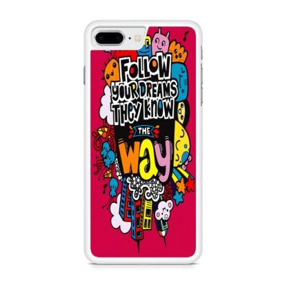 Follow Your Dream They Know The Way iPhone 7 Plus / 8 Plus Case - Image 2