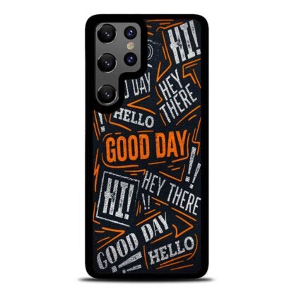 Hello Hey There Good Day Samsung Galaxy S25 / S25 Plus / S25 Ultra Case