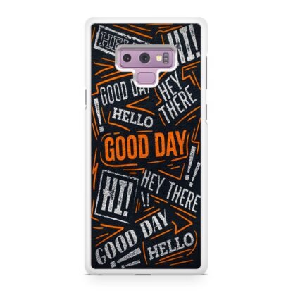 Hello Hey There Good Day Samsung Galaxy Note 9 Case - Image 2