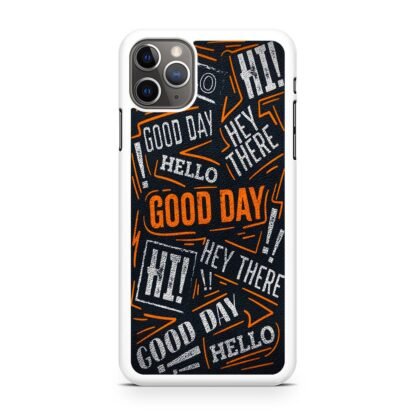 Hello Hey There Good Day iPhone 15 / 15 Plus / 15 Pro / 15 Pro Max Case - Image 2