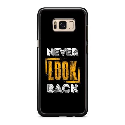 Never Look Back Cover Samsung Galaxy S8 / S8 Plus Case