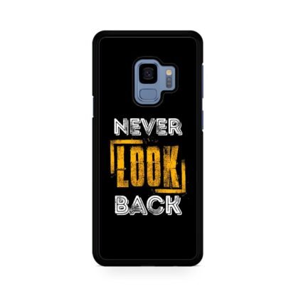 Never Look Back Cover Samsung Galaxy S9 / S9 Plus Case