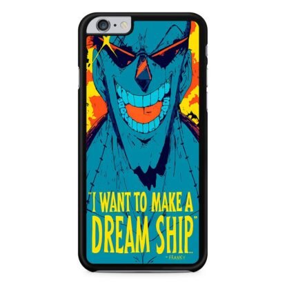 One Piece Franky Quote iPhone 6 / 6S / 6 Plus / 6S Plus Case