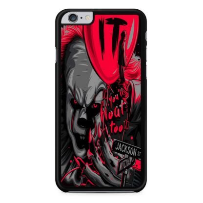 Pennywise IT Quote Cover iPhone 6 / 6S / 6 Plus / 6S Plus Case