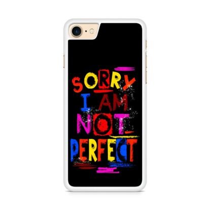 Sorry I Am Not Perfect Quote iPhone 7 / 8 / SE 2020 / SE 2022 Case - Image 2