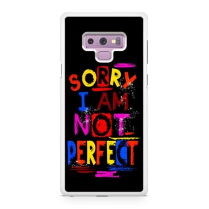 Sorry I Am Not Perfect Quote Samsung Galaxy Note 9 Case - Image 2