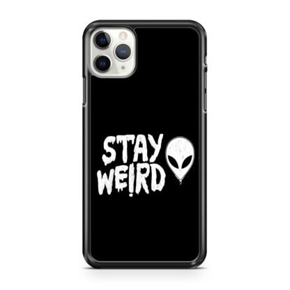 Stay Weird Black Quote iPhone 12 / 12 Pro / 12 Pro Max / 12 Mini Case