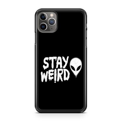 Stay Weird Black Quote iPhone 14 / 14 Plus / 14 Pro / 14 Pro Max Case