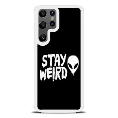 Stay Weird Black Quote Samsung Galaxy S25 / S25 Plus / S25 Ultra Case - Image 2