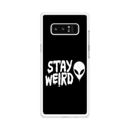 Stay Weird Black Quote Samsung Galaxy Note 8 Case - Image 2