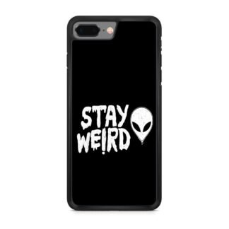 Stay Weird Black Quote iPhone 7 Plus / 8 Plus Case