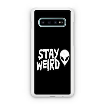 Stay Weird Black Quote Samsung Galaxy S10 / S10e / S10 Plus / S10 5G Case - Image 2