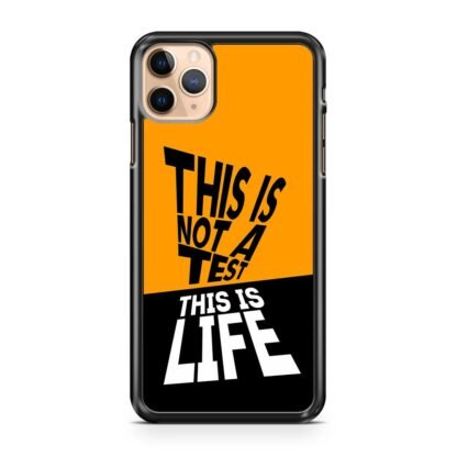 This Is Not A Test This Is Life iPhone 13 / 13 Pro / 13 Pro Max / 13 Mini Case