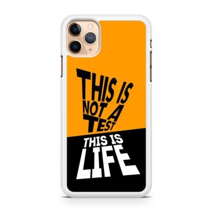 This Is Not A Test This Is Life iPhone 13 / 13 Pro / 13 Pro Max / 13 Mini Case - Image 2