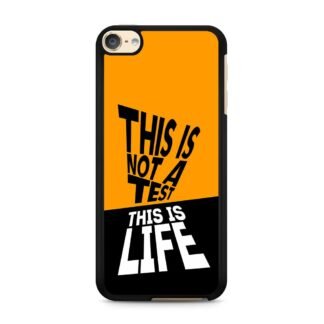 This Is Not A Test This Is Life iPod Touch 6 / 7 Case