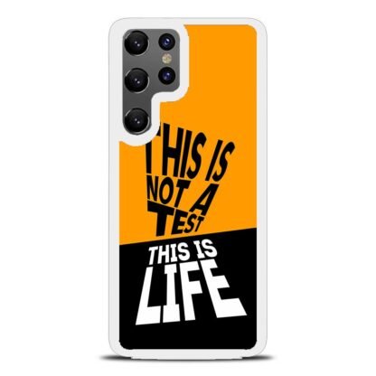 This Is Not A Test This Is Life Samsung Galaxy S25 / S25 Plus / S25 Ultra Case - Image 2