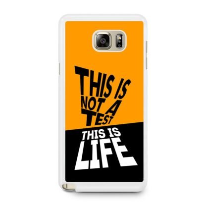 This Is Not A Test This Is Life Samsung Galaxy Note 5 Case - Image 2