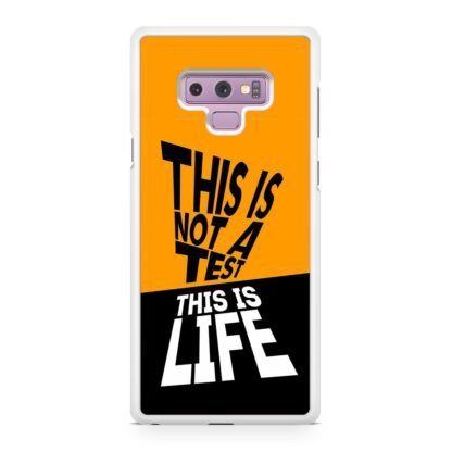 This Is Not A Test This Is Life Samsung Galaxy Note 9 Case - Image 2