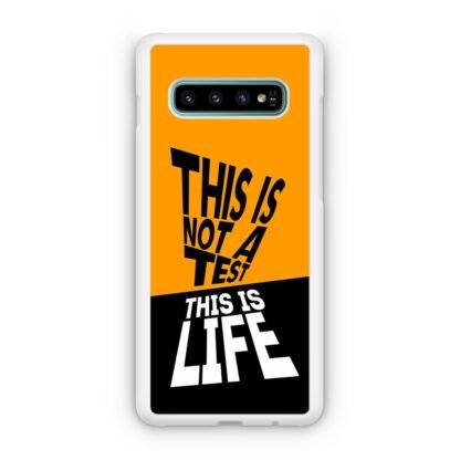 This Is Not A Test This Is Life Samsung Galaxy S10 / S10e / S10 Plus / S10 5G Case - Image 2