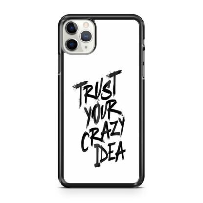 Trust Your Crazy Idea iPhone 12 / 12 Pro / 12 Pro Max / 12 Mini Case