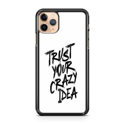 Trust Your Crazy Idea iPhone 13 / 13 Pro / 13 Pro Max / 13 Mini Case