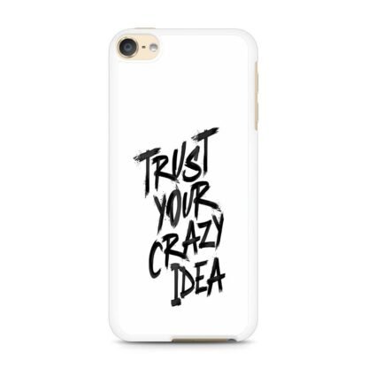 Trust Your Crazy Idea iPod Touch 6 / 7 Case - Image 2