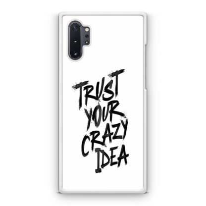 Trust Your Crazy Idea Samsung Galaxy Note 10 / Note 10 Plus Case - Image 2