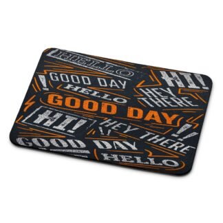 Hello Hey There Good Day Mouse Pad