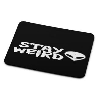 Stay Weird Black Quote Mouse Pad